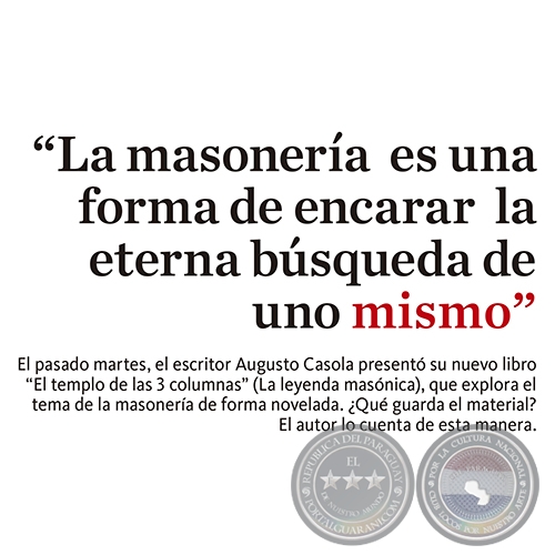 LA MASONERÍA ES UNA FORMA DE ENCARAR LA ETERNA BÚSQUEDA DE UNO MISMO - Por MILIA GAYOSO MANZUR - Domingo 11 de Diciembre del 2016